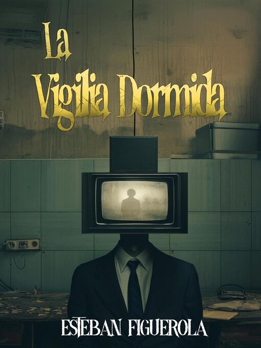 Title details for La Vigilia Dormida by Esteban Figuerola - Available